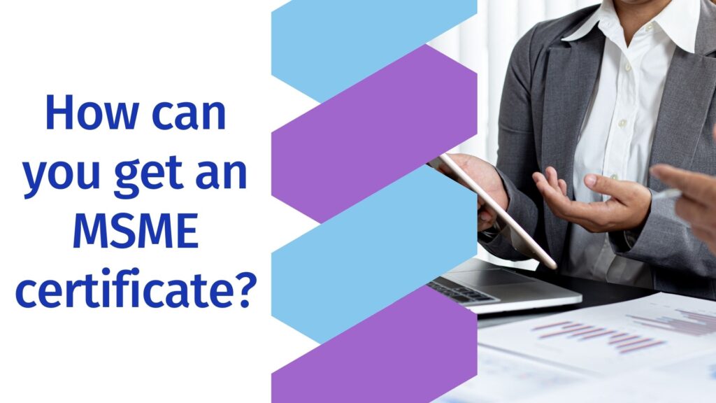 How can you get an MSME certificate