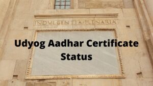 Udyog Aadhar Certificate Status 1